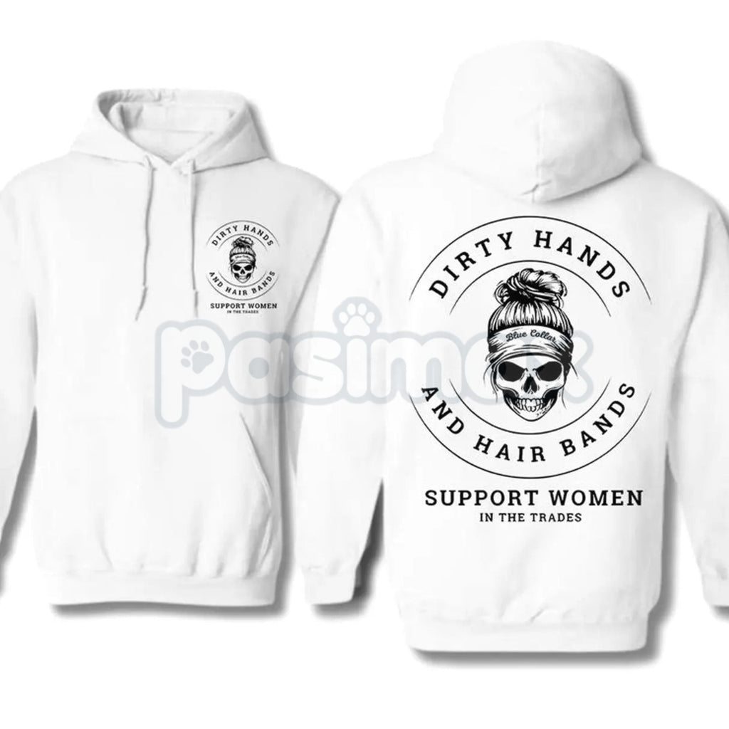 Dirty Hands and Hair Bands Skull Hoodie – Blue Collar Tradeswoman Apparel, Hard Working Women's Pullover, Unisex - P's One-Stop Shop 